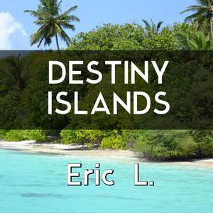 Destiny Islands (From "Kingdom Hearts")