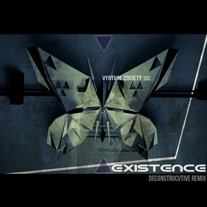 Existence (Deconstructive Remix)