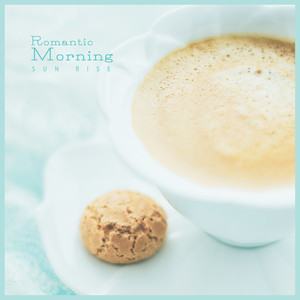 낭만의 아침 (Romantic Morning)