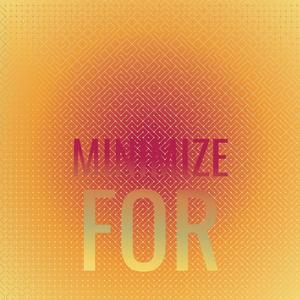 Minimize For