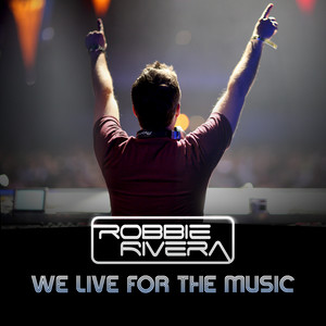 We Live For The Music (Radio Edit)