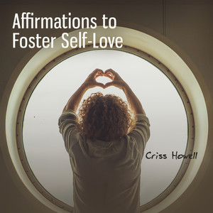 Affirmations to Foster Self-Love