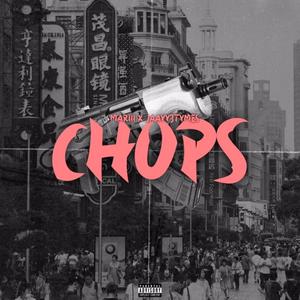 Chops (feat. Jaayy3tymes) (Explicit)