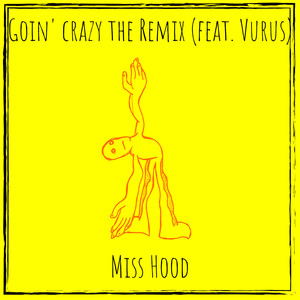 Goin' crazy (Remix) [Explicit]