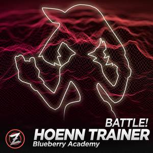 Battle! Hoenn Trainer: Blueberry Academy (From "Pokémon Scarlet & Violet")