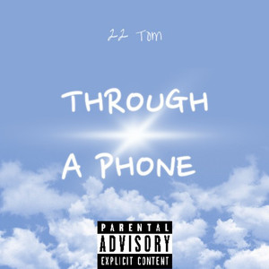Through A Phone (Explicit)