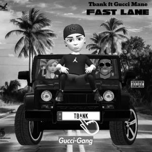 Fast lane (feat. Gucci Mane) [Explicit]