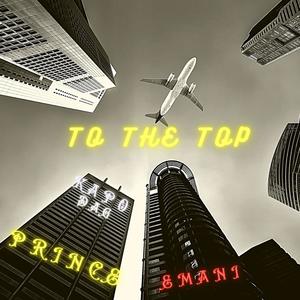 To The Top (Explicit)