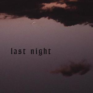 Last Night
