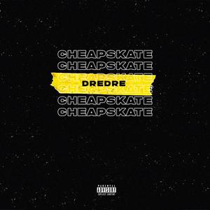 CHEAPSKATE (Explicit)