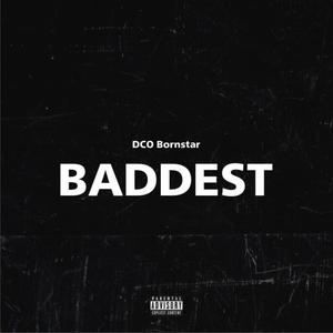 Baddest (Explicit)