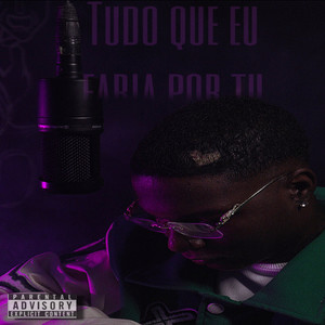 O que eu faria por tu (Explicit)