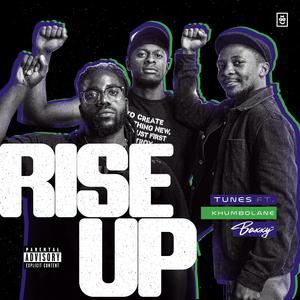 Rise Up (feat. Khumbolane & Baxxy Mw) (Explicit)