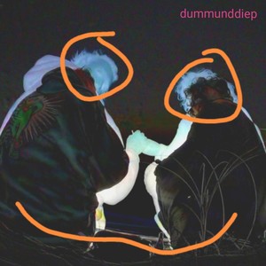 dummunddiep (feat. Dani Dauerwelle)