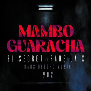 MAMBO GUARACHA (feat. FABE LA X)