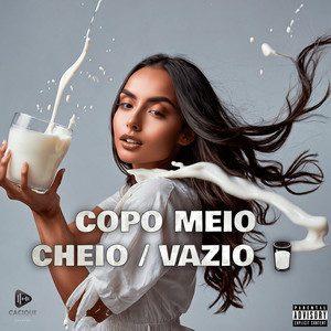 Copo Meio Cheio (Explicit)