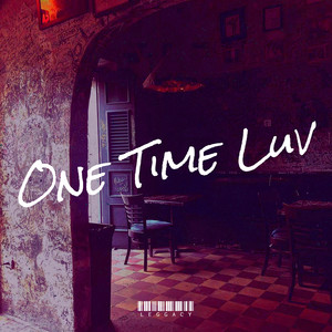 One Time Luv (Explicit)