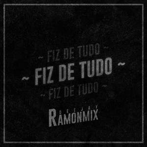 Fiz de Tudo (Explicit)