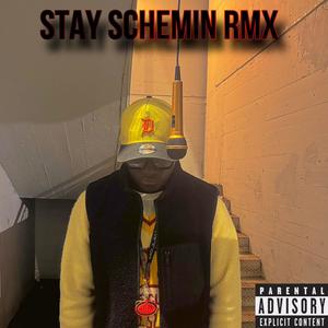 Stay Schemin RMX (Explicit)