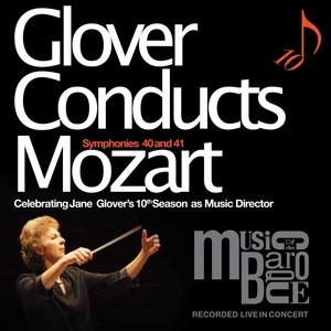 W. A. Mozart: Glover Conducts Mozart Symphonies 40 &41 (Live)