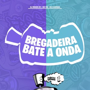 Bregadeira Bate A Onda (Explicit)