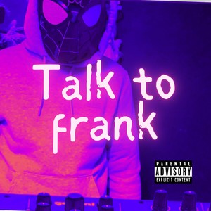 Talk to Frank (Remix) [Explicit]