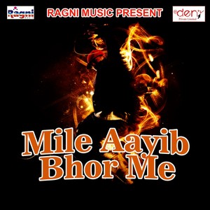 Mile Aayib Bhor Me