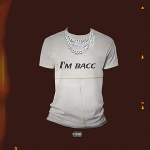 I’m Bacc (Explicit)