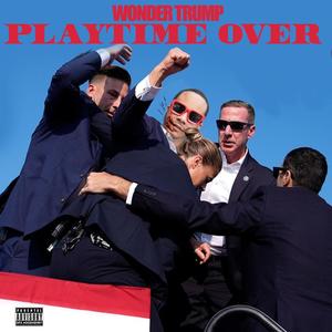 PlayTime Over (Explicit)