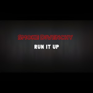 Run It Up (Explicit)