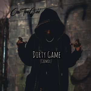 Dirty Game Ceemix (Explicit)