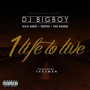 1 Life to Live(feat. Siya Shezi, Teepee & The Hourse) (Explicit)