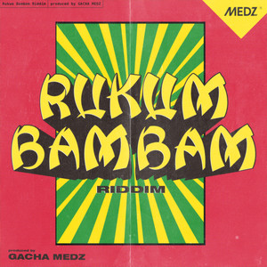 Rukum Bam Bam Riddim