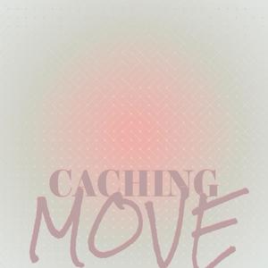 Caching Move