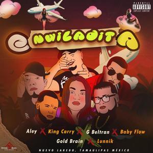 Enwiladita(feat. Baby Flow, Aley, Lunnik, G beltran & Gold Brain) (Explicit)