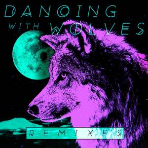 Dancing with Wolves (Remixes)