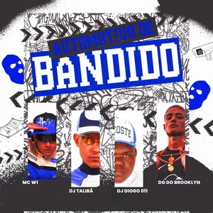 AUTOMOTIVO DE BANDIDO (Explicit)