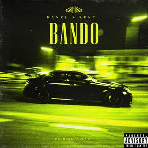 BANDO (feat. Rekt) (Explicit)