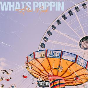 Whats Poppin (Explicit)