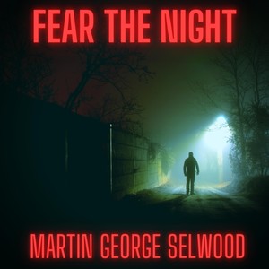 Fear the Night (Explicit)