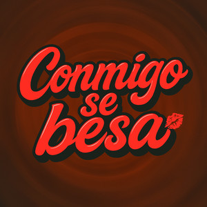 Conmigo se besa