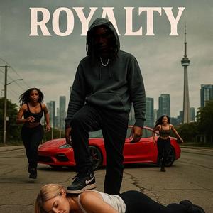 Royalty (Explicit)