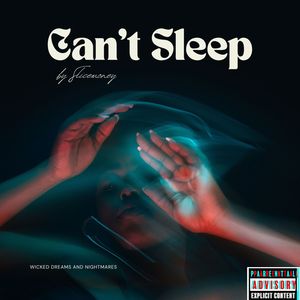 Can't Sleep (Wicked Dreams and Nightmares) [Explicit]