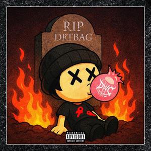 DRTBAG (Explicit)