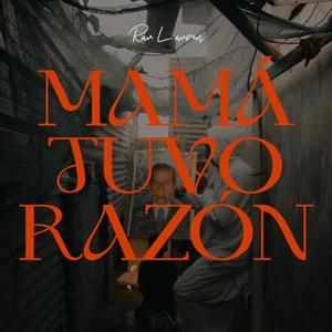 Mamá Tuvo Razón (feat. Rau Lauren) [Explicit]