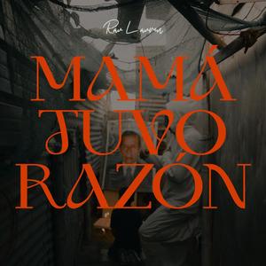 Mamá Tuvo Razón (feat. Rau Lauren) (Explicit)