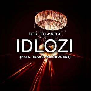 Idlozi (feat. .Isaac. & LuhQuest)