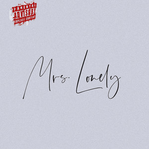 Mrs. Lonely (Explicit)