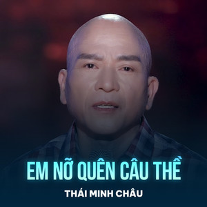 Em Nỡ Quên Câu Thề