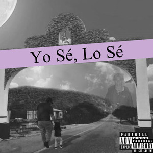 Yo Sé, Lo Sé (Explicit)